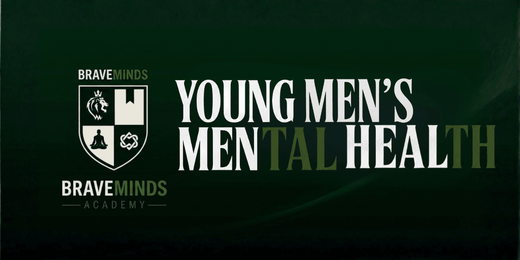 Braveminds Academy logo and “Young Men’s Mental Health” title on a dark green promotional background.