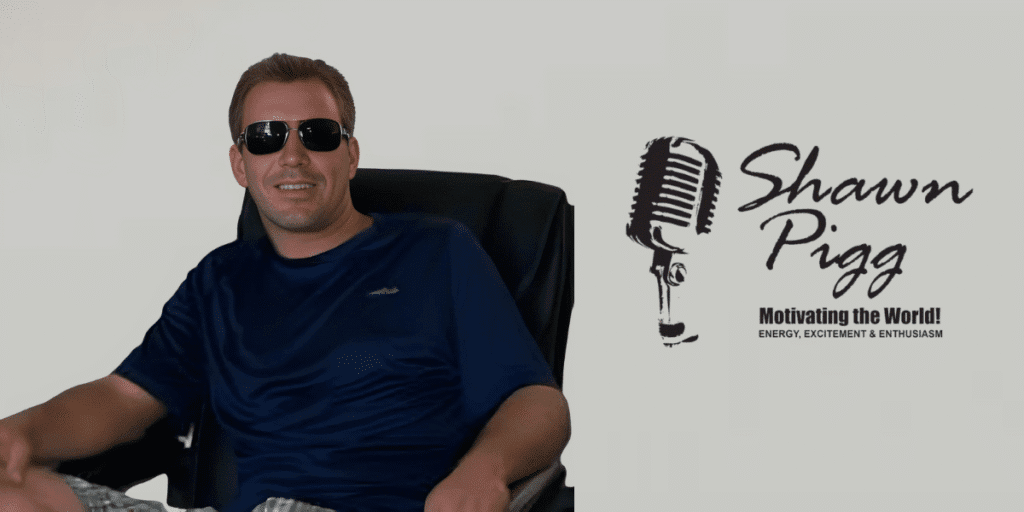 Man in sunglasses smiling beside logo reading “Shawn Pigg: Motivating the World!” with microphone graphic.