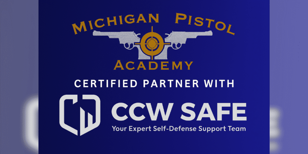 Logo of Michigan Pistol Academy with the text 'Certified Partner with CCW Safe - Your Expert Self-Defense Support Team'.